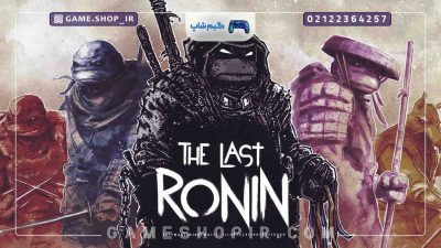 The Last Ronin ، سری جدیدی از بازی های مجموعه TMNT | گیم شاپ