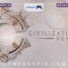 نسخه VR بازی Civilization 7 منتشر شد